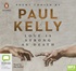 Love is Strong as Death: Poems chosen by Paul Kelly (MP3)