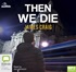 Then We Die (MP3)