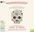Humanology: A Scientist's Guide to our Amazing Existence (MP3)