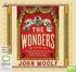 The Wonders: Lifting the Curtain on the Freak Show, Circus and Victorian Age (MP3)