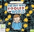 The Boy Who Fooled the World (MP3)