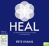 Heal: 101 Simple Ways to Improve Your Health in a Modern World (MP3)