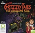 More Grizzly Tales for Gruesome Kids (MP3)