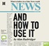 News: And How To Use It (MP3)