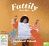 Fattily Ever After: A Black Fat Girl's Guide to Living Life Unapologetically (MP3)