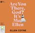 Are you there God, it's me Ellen?