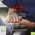 A Caring Life: A Life in Nursing and What It’s Taught Me About Compassion and Community (MP3)