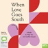 When Love Goes South: A Guide to Help You Turn Conflict Around (MP3)