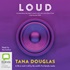 Loud: A Life in Rock ’n’ Roll by the World’s First Female Roadie