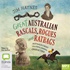 Great Australian Rascals, Rogues and Ratbags: Australia's Most Colourful Criminal Characters (MP3)