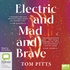 Electric and Mad and Brave (MP3)