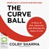 The Curveball: A Story of Grit, Adversity and Winning the Game of Life