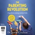 The Parenting Revolution: A Guide to Raising Resilient Kids