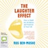 The Laughter Effect: How to Build Joy, Resilience and Positivity in Your Life