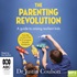 The Parenting Revolution: A Guide to Raising Resilient Kids (MP3)