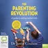 The Parenting Revolution: A Guide to Raising Resilient Kids (MP3)