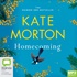 Homecoming: The Stunning Novel from No. 1 Bestselling Author of The House at Riverton (MP3)