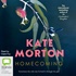 Homecoming: The Stunning Novel from No. 1 Bestselling Author of The House at Riverton