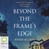 Beyond the Frame's Edge