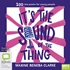 It's the Sound of the Thing: 100 New Poems for Young People (MP3)