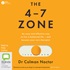 The 4-7 Zone: An easy and effective way to live a balanced life – and become your own therapist
