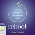 Reboot: Reclaiming Your Life in a Tech-Obsessed World