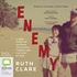 Enemy: A True Story of Courage, Childhood Trauma and the Cost of War