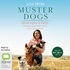 Muster Dogs From Pups to Pros