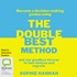 The Double Best Method: Become a decision-making genius and say goodbye forever to bad choices and regrets (MP3)