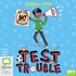 Test Trouble (MP3)