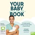 Your Baby Doesn't Come with a Book: Dr Golly’s Guide to the First Four Weeks of Parenthood (MP3)