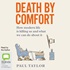 Death by Comfort: How Modern Life is Killing Us and What We Can Do about It