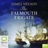 The Falmouth Frigate: An Isaac Biddlecomb Novel (MP3)