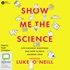 Show Me the Science: Life’s Biggest Questions and How Science Answers Them
