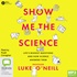 Show Me the Science: Life’s Biggest Questions and How Science Answers Them (MP3)