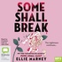 Some Shall Break (MP3)