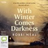 With Winter Comes Darkness