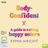 Body-Confident: A Guide to Raising Happy Eaters (MP3)