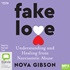 Fake Love: Understanding and Healing from Narcissistic Abuse (MP3)