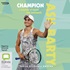 Ash Barty: Champion, A young readers memoir of tennis and teamwork