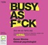 Busy As F*ck