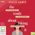 The Truth About Faking It (MP3)