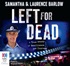 Left For Dead: A True Story of Resilience and Courage