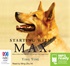 Starting With Max: How a wise stray dog gave me strength and inspiration (MP3)