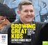 Growing Great Kids: Helping Them Become As Good As They Can Be (MP3)