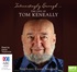 Interestingly Enough ...: The Life of Tom Keneally (MP3)