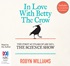 In Love with Betty the Crow: The First 40 Years of The Science Show