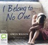 I Belong to No One