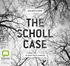 The Scholl Case: The Deadly End of a Marriage