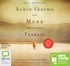 The Monk Who Sold His Ferrari: A Spiritual Fable About Fulfilling Your Dreams & Reaching Your Destiny (MP3)
